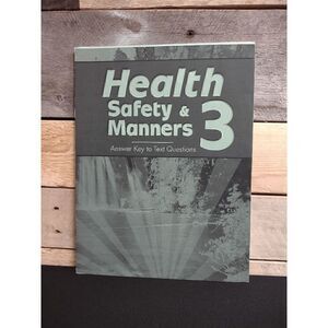 Abeka Health Safety & Manners 3 Answer Key to Test Questions 58629011